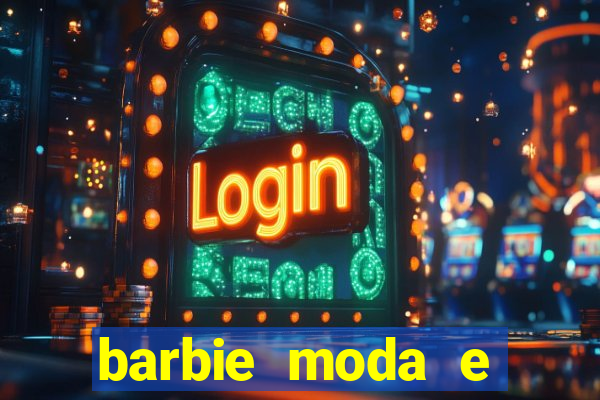 barbie moda e magia boneca